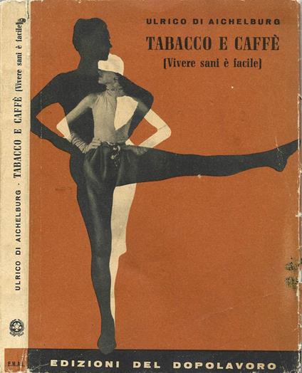 Tabacco e Caffè (Vivere sani è facile) - Ulrico Di Aichelburg - copertina