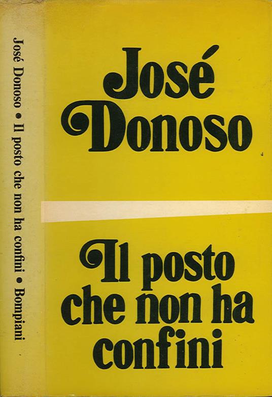 Il posto che non ha confini - José Donoso - copertina
