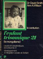 L' enfant trisomique 21 (Le mongolisme)