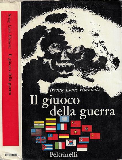 Il giuoco della guerra - Irving Louis Horowitz - copertina