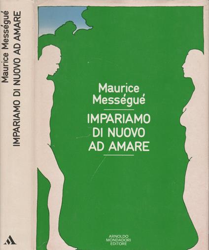 Impariamo di nuovo ad amare - Maurice Mességué - copertina