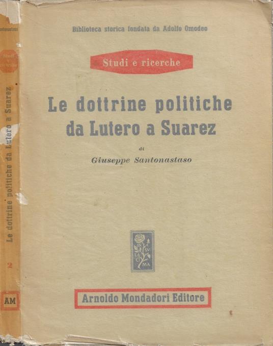 Le dottrine politiche da Lutero a Suarez - Giuseppe Santonastaso - copertina