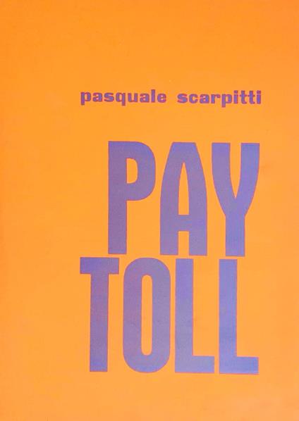 Pay Toll - Pasquale Scarpitta - copertina