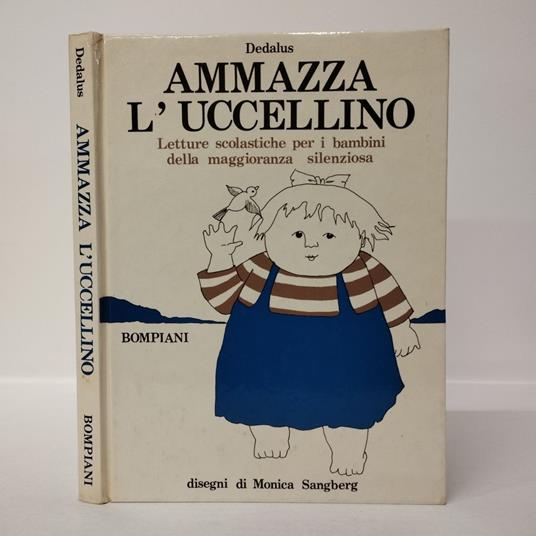 Ammazza l’uccellino: letture scolastiche per i bambini della maggioranza silenziosa - copertina