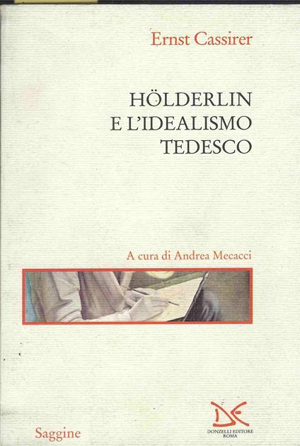 Hölderlin E L'idealismo Tedesco - Ernst Cassirer - copertina