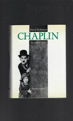 Chaplin La Vita E Le Opere