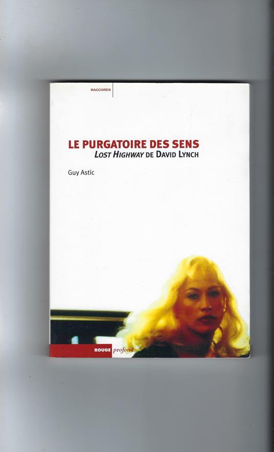 Le Purgatoire Des Sens Lost Highway De David Lynch - copertina