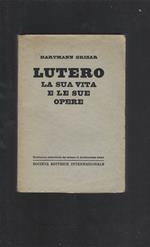 Lutero La Sua Vita E Le Sue Opere