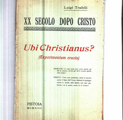 XX secolo dopo Cristo.Ubi Christianus? ( Experimentum crucis ) - Luigi Trafelli - copertina