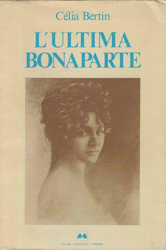 L' ultima Bonaparte - Celia Bertin - copertina