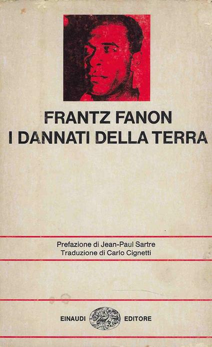 I dannati della terra - Frantz Fanon - Libro Usato - Einaudi - | IBS