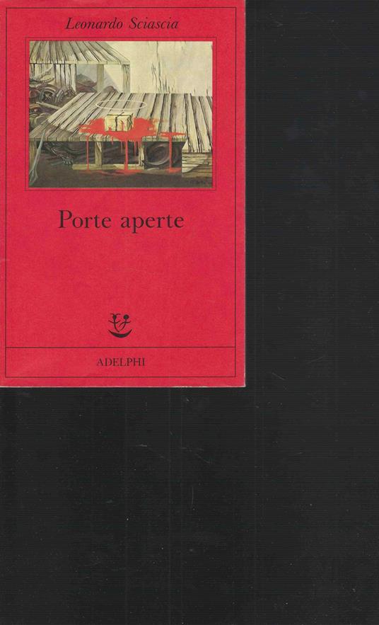 Porte aperte - Leonardo Sciascia - Libro Usato - Adelphi - | IBS