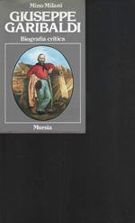 Giuseppe Garibaldi - Biografia Critica