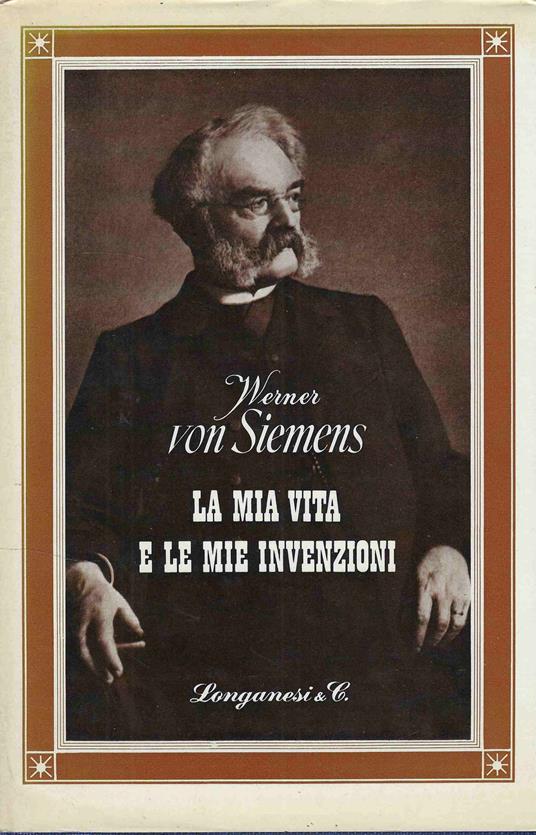 La Mia Vita e le mie invenzioni - Werner von Siemens - copertina