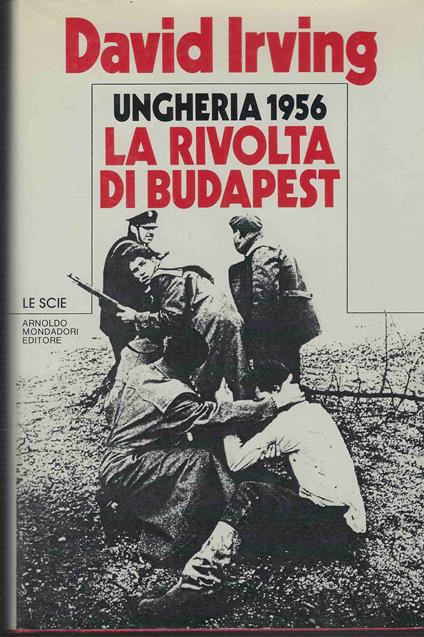 La rivolta di Budapest - David Irving - copertina