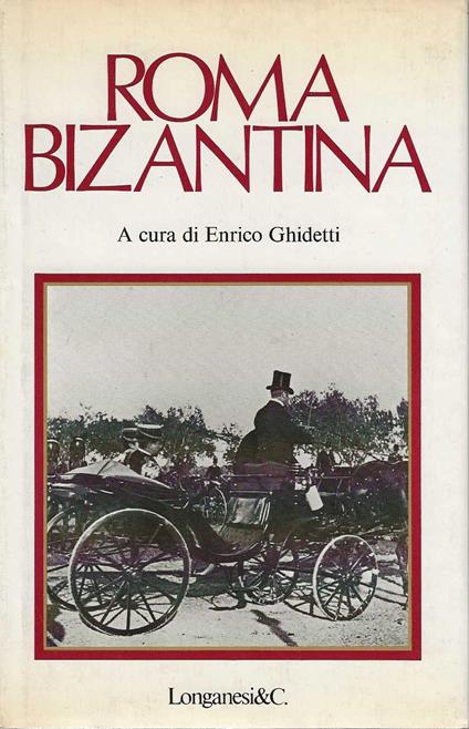 Roma Bizantina - Enrico Ghidetti - copertina