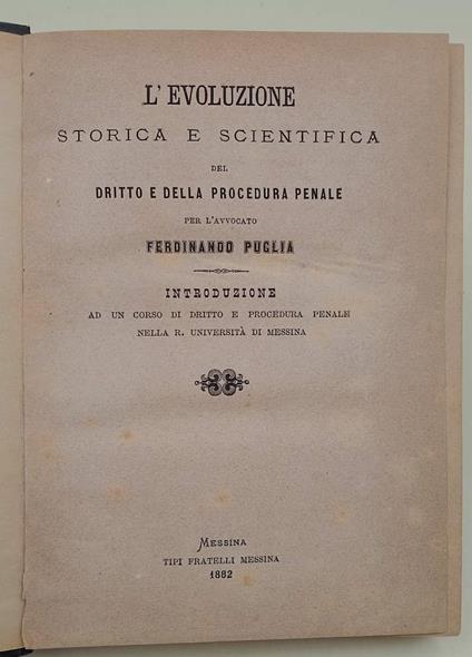 L' Evoluzione Storica E Scientifica Del Dritto E Della Procedura Penale - Ferdinando Puglia - copertina