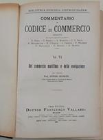 Commentario Al Codice Di Commercio-Vol. Vi- Del Commercio Marittimo E Della Navigazione