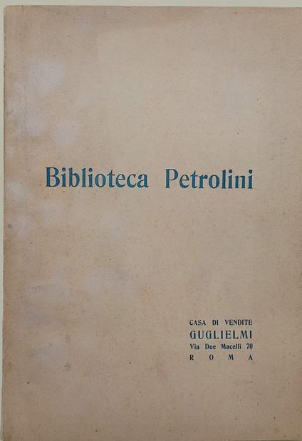 Catalogo Della Biblioteca Teatrale Appartenente Al Celebre Attire Ettore Petrolini - Ettore Petrolini - copertina