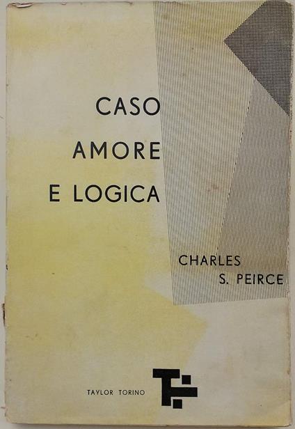 Caso Amore E Logica - Charles S. Peirce - copertina