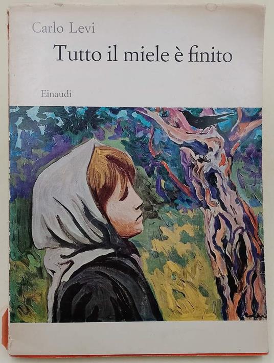 Tutto Il Miele è Finito - Carlo Levi - copertina