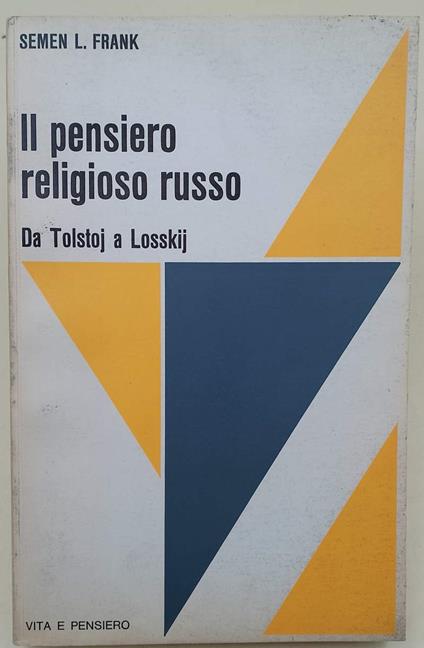 Il Pensiero Religioso Russo - Da Tolstoj A Losskij - Semen L. Frank - copertina