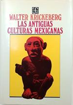 Las Antiguas Culturas Mexicanas