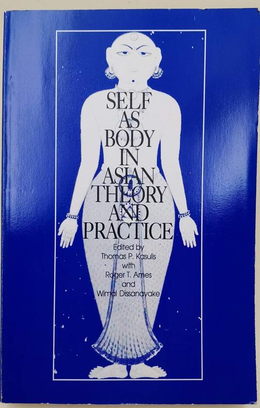 Self As Body In Asian Theory And Pratice - Thomas P. Kasulis - copertina