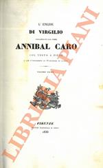 L' Eneide di Virgilio volgarizzata dal Comm. Annibal Caro col testo a piede e l'ornamento di 54 incisioni in acciaio. Volume primo e secondo