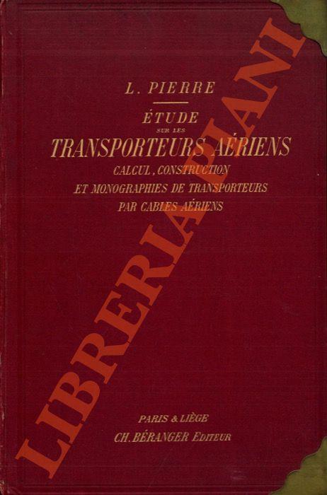 Etude sur les transporteurs aériens : Calcul, construction, et monographies de transporteurs par cables aériens - copertina