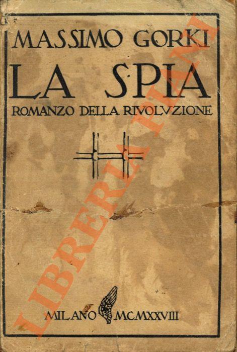 La spia. Romanzo della rivoluzione - Maksim Gorkij - copertina