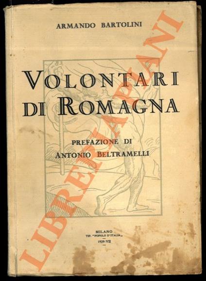 Volontari di Romagna. Prefazione di Antonio Beltramelli - Bartolini - copertina