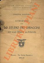 Istruzioni per lo studio dei ghiacciai ad uso degli alpinisti