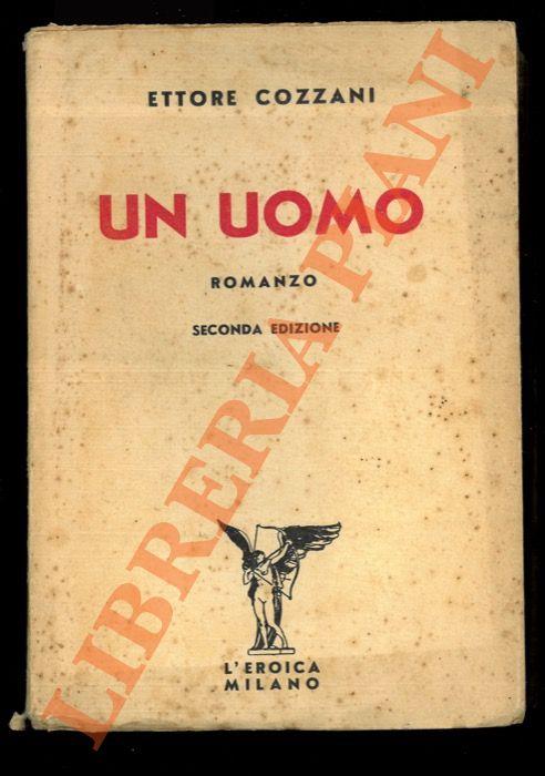 Un uomo. Romanzo - Ettore Cozzani - copertina