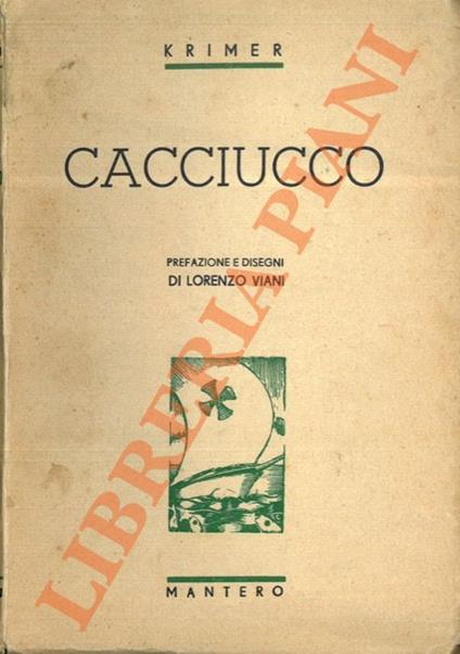 Cacciucco. Prefazione e disegni di Lorenzo Viani - copertina