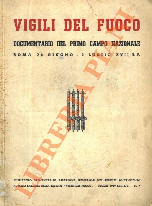 Vigili del fuoco. Documentario del Primo Campo Nazionale. Roma, 26 giugno - 2 luglio XVII E.F - copertina