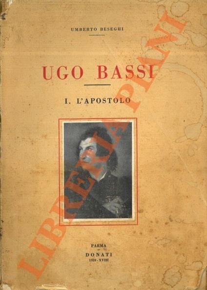 Ugo Bassi. I. L'Apostolo - Umberto Beseghi - copertina