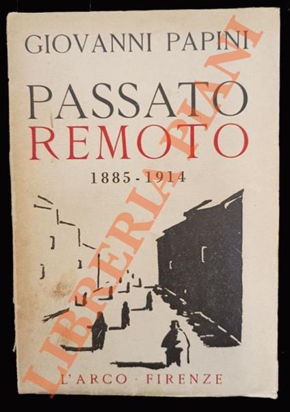 Passato remoto (1885-1914) - Giovanni Papini - copertina