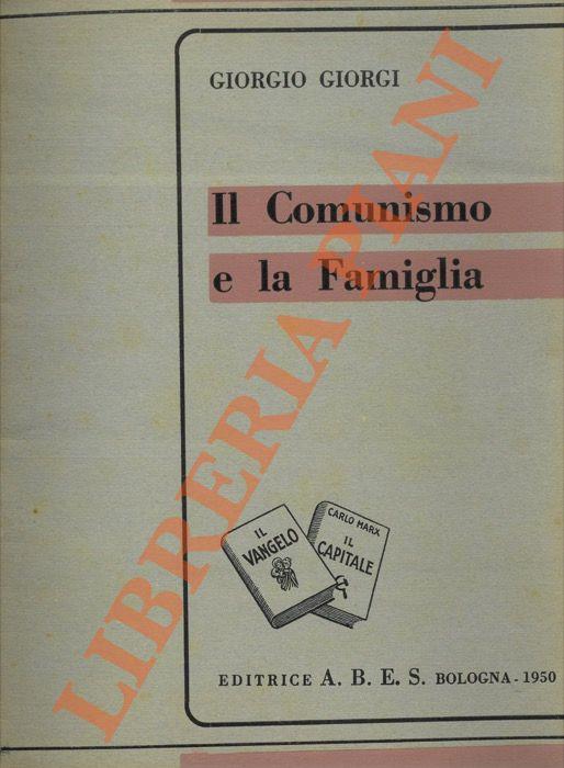 Il comunismo e la famiglia - Giorgio Giorgi - copertina