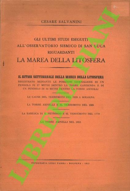 Gli ultimi studi eseguiti all’osservatorio sismico di San Luca riguardanti la marea della litosfera - copertina