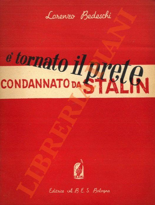 E' tornato il prete condannato da Stalin - Lorenzo Bedeschi - copertina