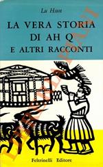 La vera storia di Ah Q e altri racconti