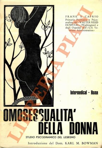 Omosessualità della donna.Studio psicodinamico del lesbismo. Introduzione del Dott. Karl M. Bowman - Frank S. Caprio - copertina