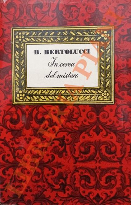 In cerca del mistero - Bernardo Bertolucci - copertina