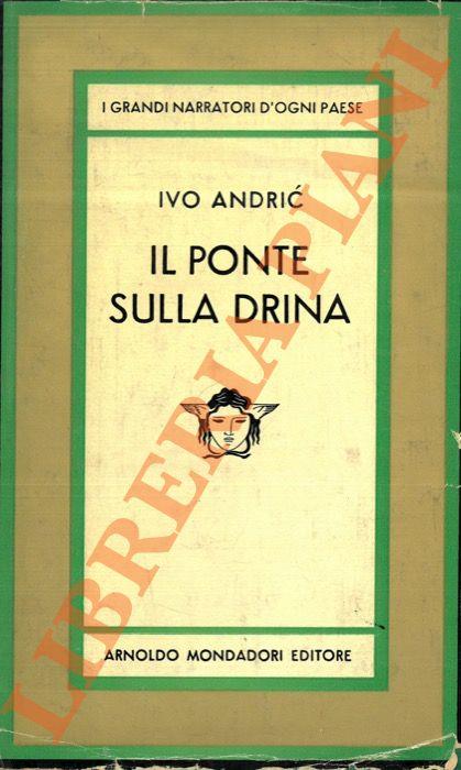 Il ponte sulla Drina - Ivo Andríc - copertina