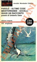 Parole - Ultime cose mediterranee - Uccelli - Quasi un racconto