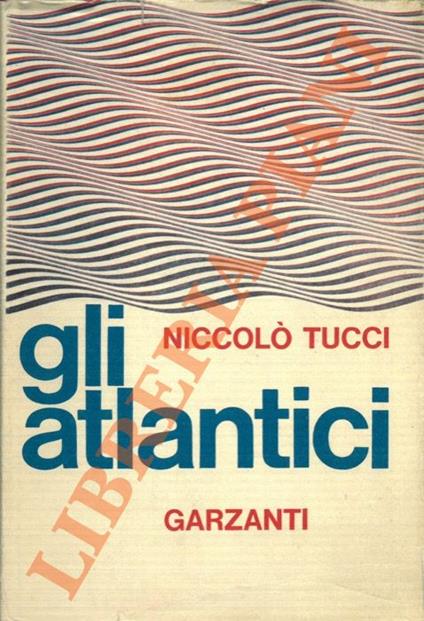 Gli Atlantici. Dèi e semidei - Niccolò Tucci - copertina