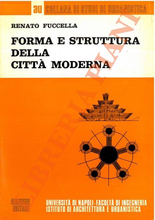 Forma e struttura della città moderna - Renato Fuccella - copertina