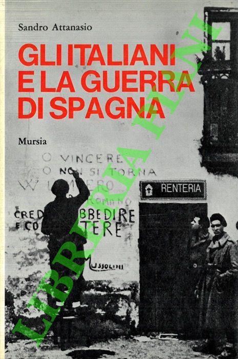 Gli italiani e la guerra di Spagna - Sandro Attanasio - copertina