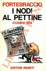 I nodi al pettine. Corsivi. 1974